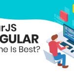 AngularJS vs Angular Which One Is Best eBuilderz featured image