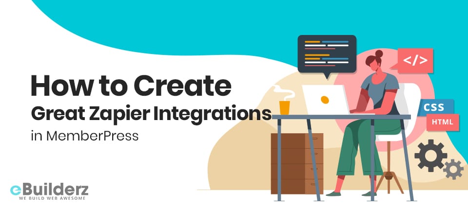 How to Create Great Zapier Integrations in MemberPress eBuilderz featured image