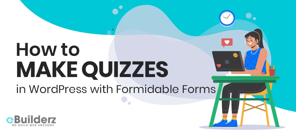 How to Make Quizzes in WordPress with Formidable Forms eBuilderz featured image