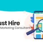 Why You Must Hire Search Engine Marketing Consultant eBuilderz featured image