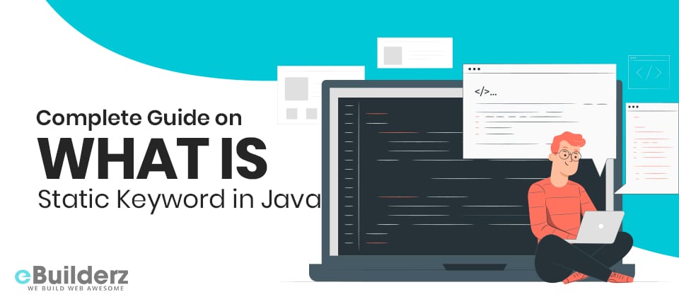 Complete Guide on What is Static Keyword in Java eBuilderz featured image