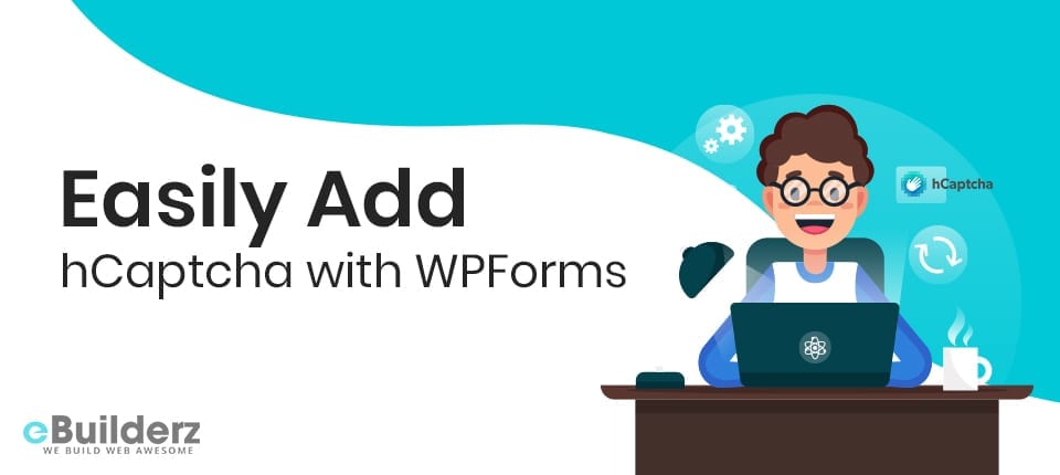 Easily Add hCaptcha with WPForms eBuilderz featured image