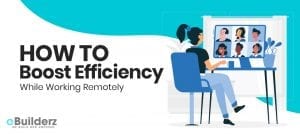 Boost Efficiency While Working Remotely eBuilderz featured image
