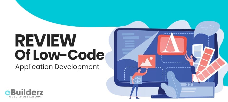 Review Of Low Code Application Development eBuilderz featured image