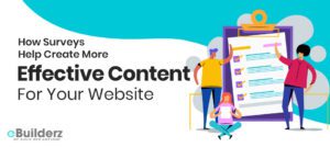 How Surveys Help Create More Effective Content For Your Website eBuilderz featured image