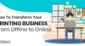 How To Transform Your Printing Business From Offline to Online